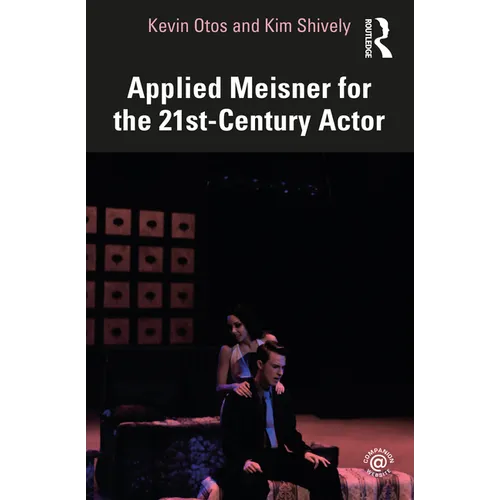 Applied Meisner for the 21st-Century Actor