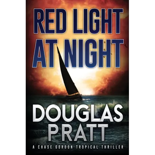 Red Light at Night: A Chase Gordon Tropical Thriller