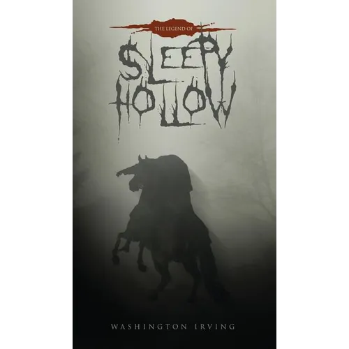 The Legend of Sleepy Hollow: The Original 1820 Edition
