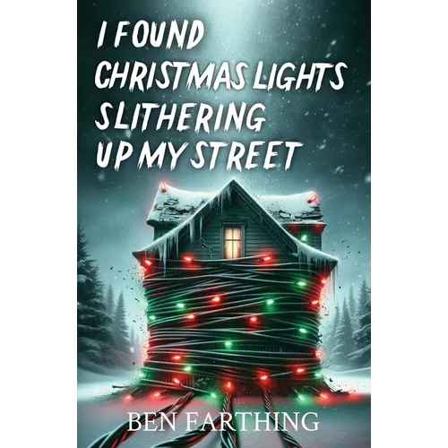 I Found Christmas Lights Slithering Up My Street
