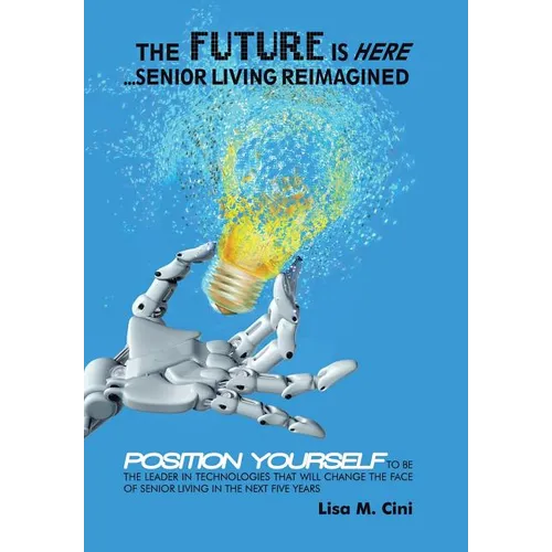 The Future Is Here: Senior Living Reimagined