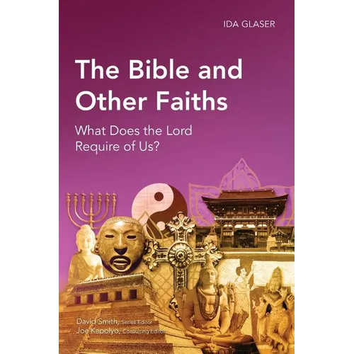 The Bible and Other Faiths: What Does the Lord Require of Us?