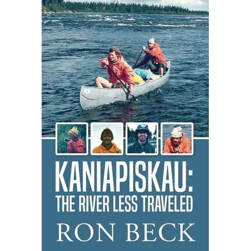 Kaniapiskau: The River Less Traveled