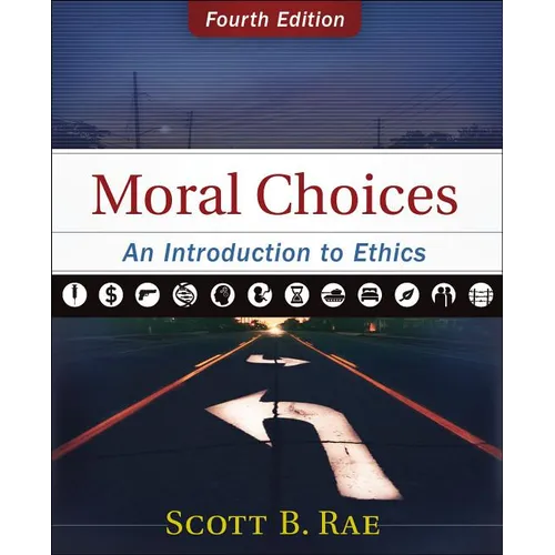 Moral Choices: An Introduction to Ethics