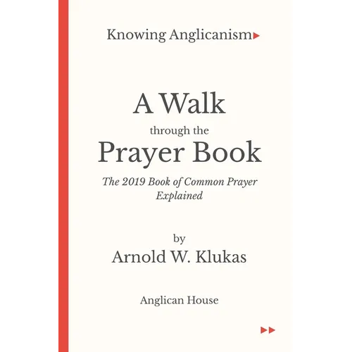 A Walk Through the Prayer Book: The 2019 Book of Common Prayer Explained