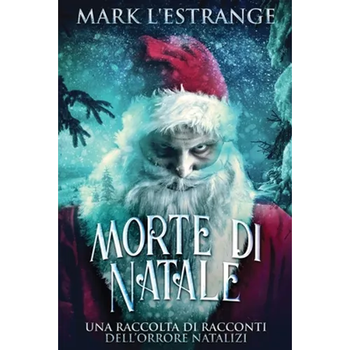 Morte di Natale - Una raccolta di racconti dell'orrore natalizi