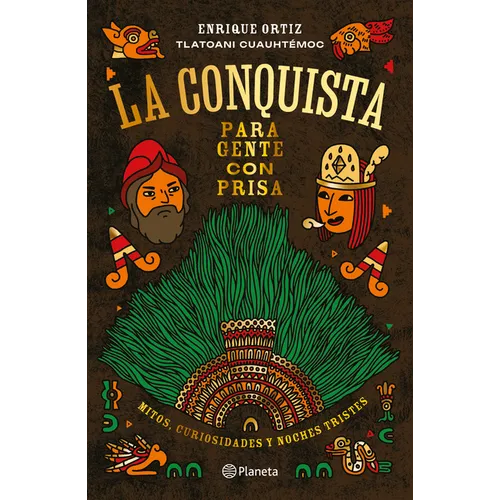 La Conquista Para Gente Con Prisa / The Conquest for People in a Hurry