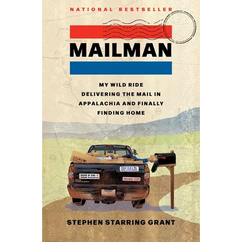 Mailman: My Wild Ride Delivering the Mail in Appalachia and Finally Finding Home