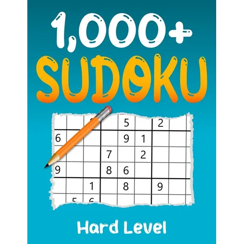 1000+ Hard Sudoku Puzzle Book: Puzzles with Solutions for Adults