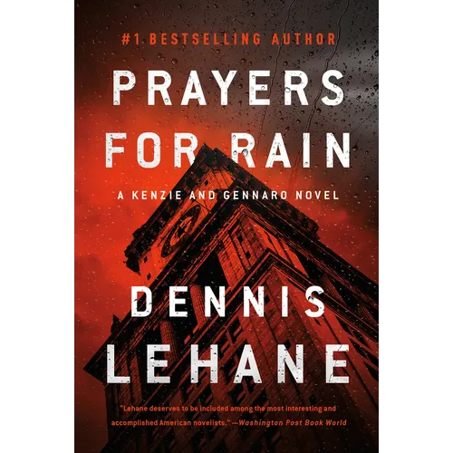 Prayers for Rain: A Kenzie and Gennaro Novel