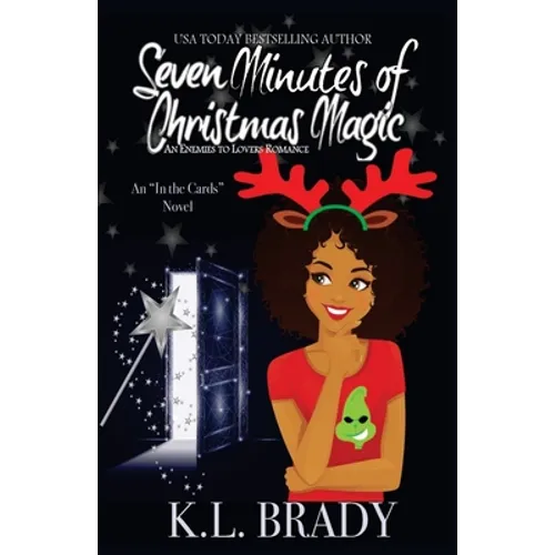Seven Minutes of Christmas Magic: An Enemies to Lovers Romance