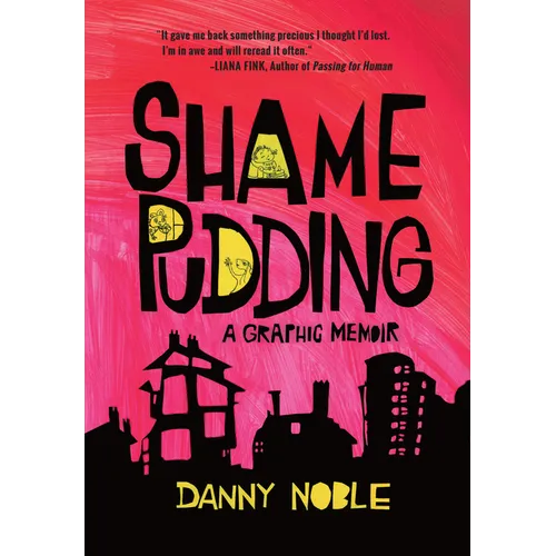 Shame Pudding: A Graphic Memoir