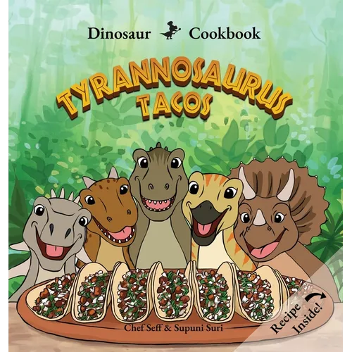Dinosaur Cookbook: Tyrannosaurus Tacos