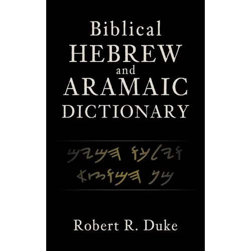 Biblical Hebrew and Aramaic Dictionary