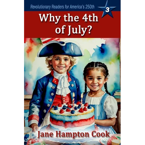 Why the 4th of July?