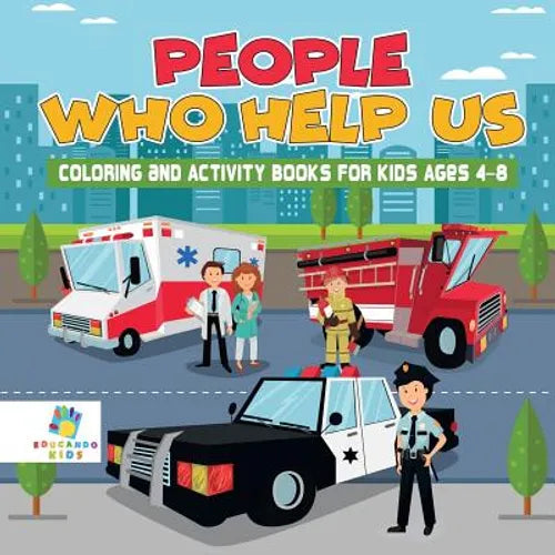 People Who Help Us Coloring and Activity Books for Kids Ages 4-8