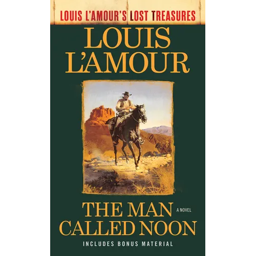 The Man Called Noon (Louis l'Amour's Lost Treasures)