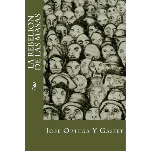 La Rebelion De Las Masas