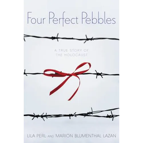 Four Perfect Pebbles: A True Story of the Holocaust