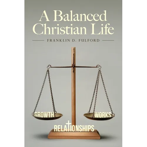 A Balanced Christian Life