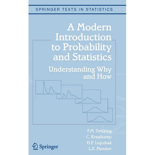 A Modern Introduction to Probability and Statistics: Understanding Why and How