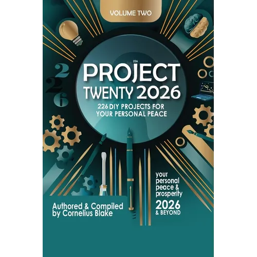 Project Twenty 2026 & Beyond: 226 DIY Project for Peace and Prosperity for 2026 and Beyond Volume 2