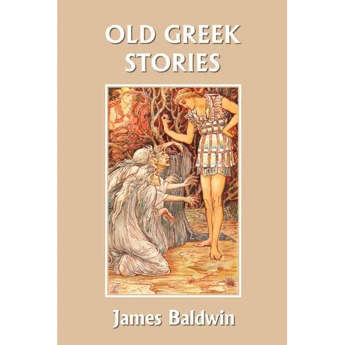 Old Greek Stories (Yesterday's Classics)