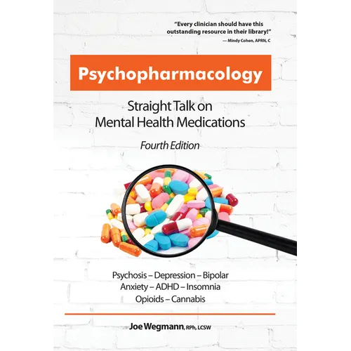 Psychopharmacology: Straight Talk on Mental Health Medications