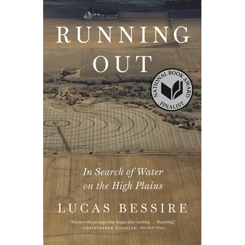 Running Out: In Search of Water on the High Plains