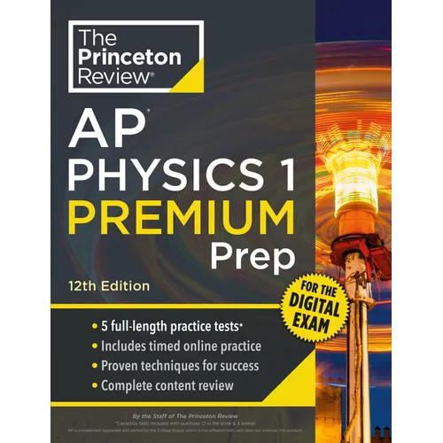Princeton Review AP Physics 1 Premium Prep, 12th Edition: 5 Practice Tests + Digital Practice Online + Content Review
