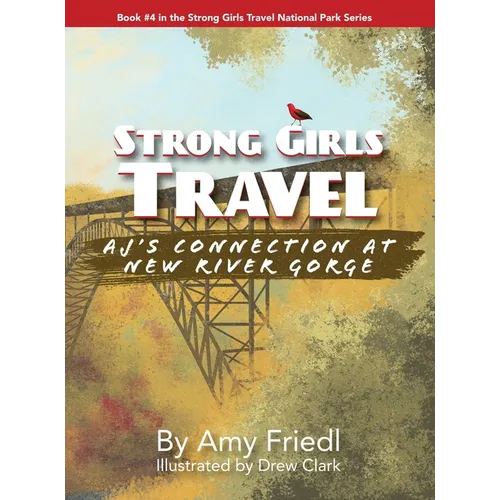 Strong Girls Travel: AJ's Connection at New River Gorge