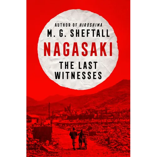 Nagasaki: The Last Witnesses