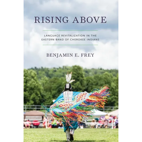 Rising Above: Language Revitalization in the Eastern Band of Cherokee Indians