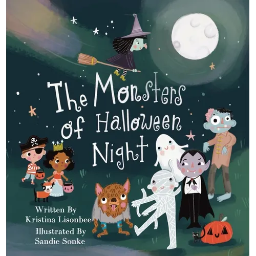 The Monsters of Halloween Night: A Children's Picture Book That Will Make You Wonder if Monsters Are Really So Scary