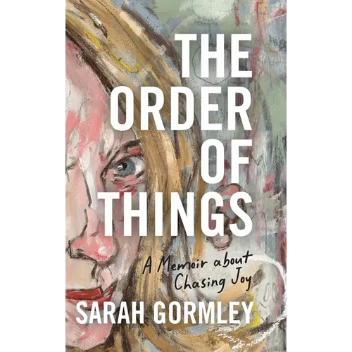 The Order of Things: A Memoir About Chasing Joy