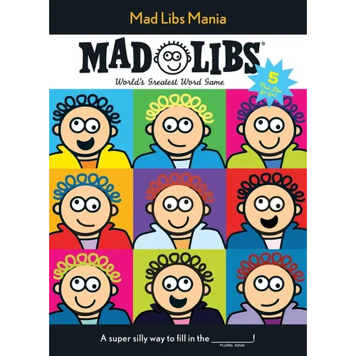 Mad Libs Mania: Over 100 Stories in One!
