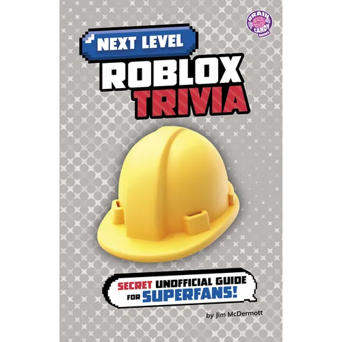 Next Level Roblox Trivia: Secret Unofficial Guide for Superfans!