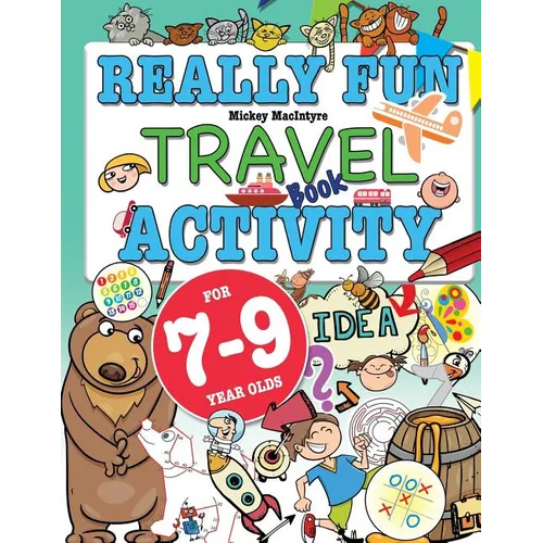 Really Fun Travel Activity Book For 7-9 Year Olds: Fun & educational activity book for seven to nine year old children