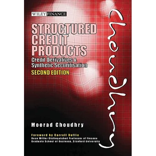 Structured Credit Products: Credit Derivatives and Synthetic Securitisation [With CDROM] [With CDROM]