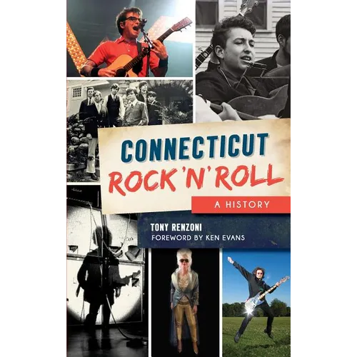 Connecticut Rock 'n' Roll: A History