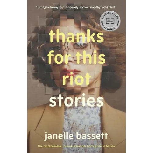 Thanks for This Riot: Stories