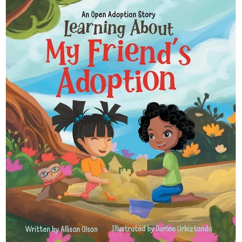 Learning About My Friend's Adoption: An Open Adoption Story