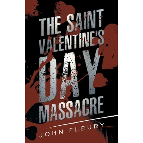 The Saint Valentine's Day Massacre
