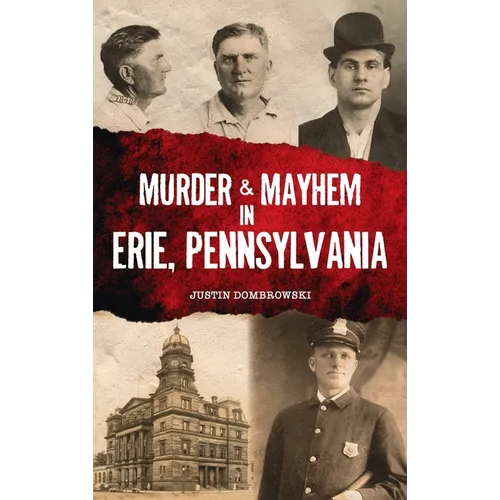 Murder & Mayhem in Erie, Pennsylvania