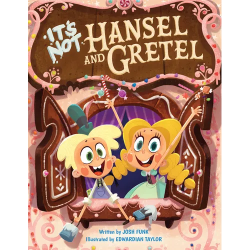 It's Not Hansel and Gretel