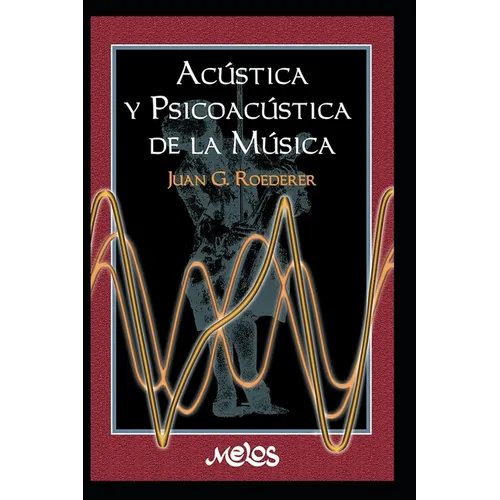 Acústica Y Psicoacústica de la Música: una introducción