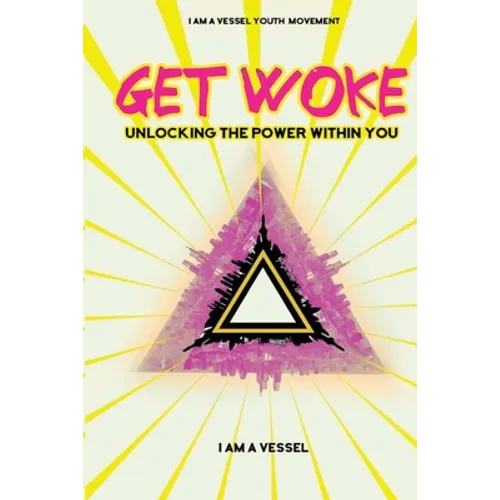 Get Woke: Unlocking the Power Within You