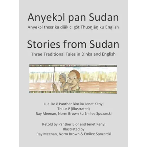 Stories from Sudan: Three Traditional Tales in Dinka and English
