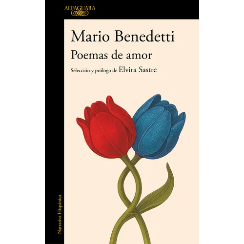 Poemas de Amor. Antología Mario Benedetti / Love Poems: A Mario Benedetti Anthology