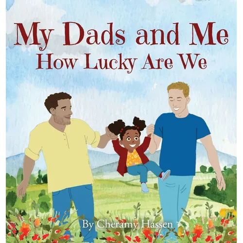 My Dads and Me: How Lucky Are We